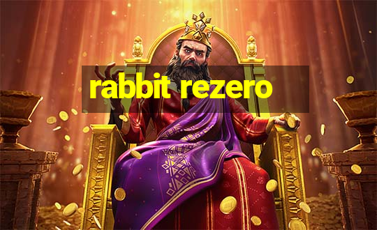 rabbit rezero