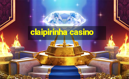 claipirinha casino