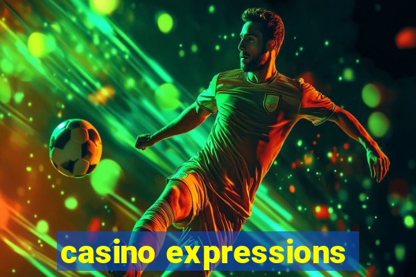 casino expressions