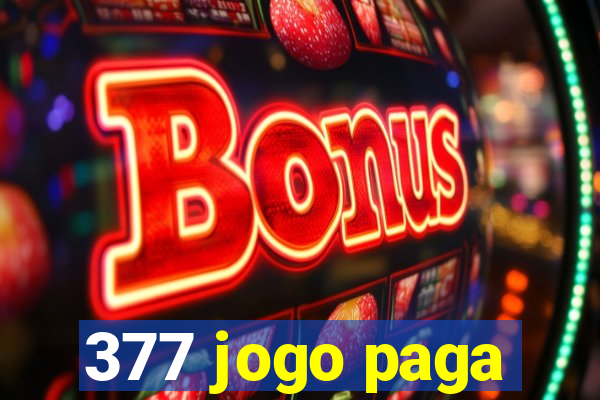 377 jogo paga