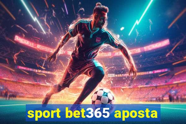 sport bet365 aposta