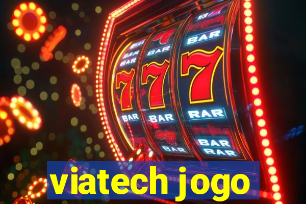 viatech jogo