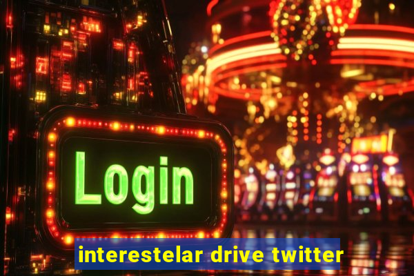 interestelar drive twitter