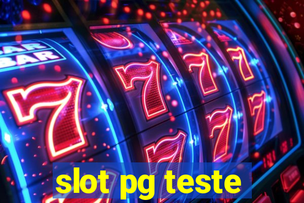 slot pg teste