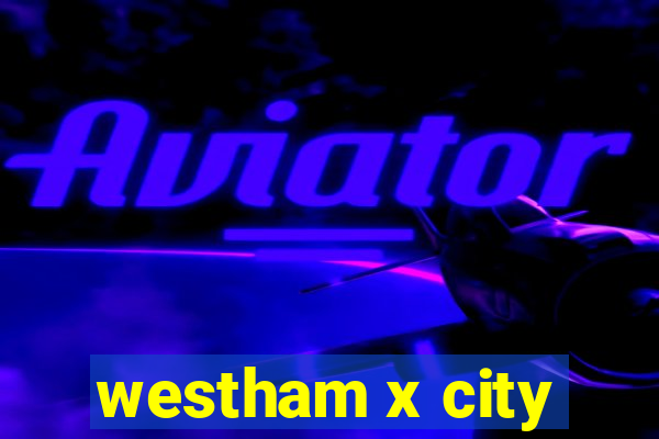 westham x city