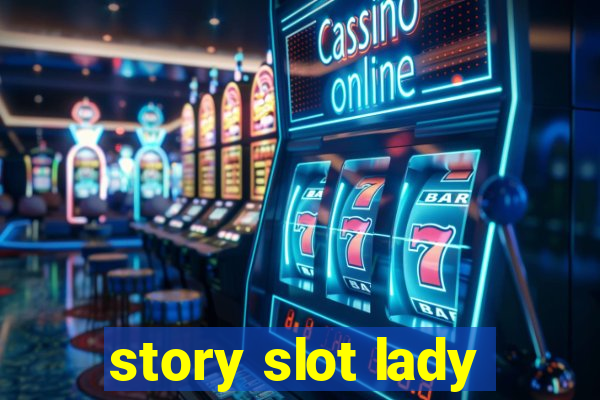 story slot lady