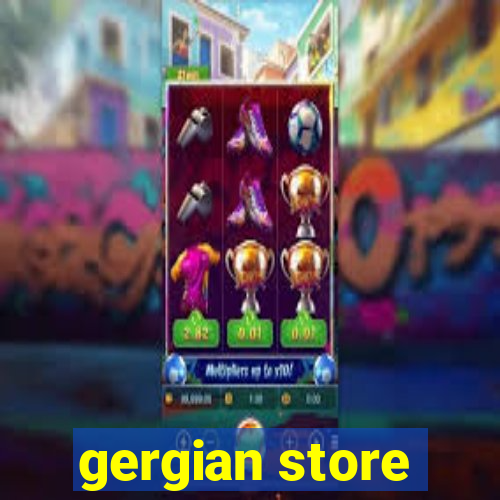 gergian store