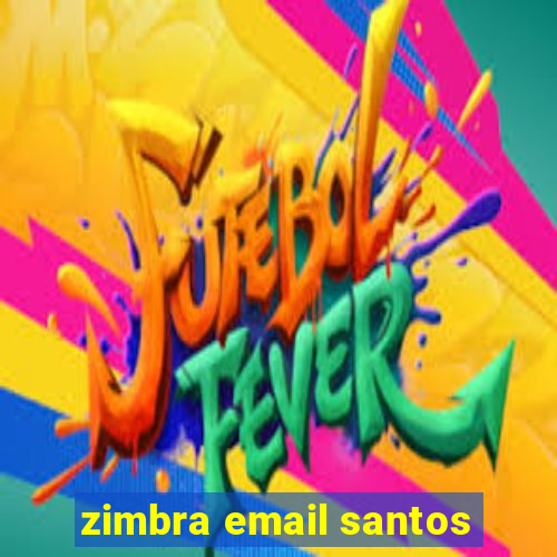 zimbra email santos