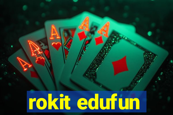 rokit edufun