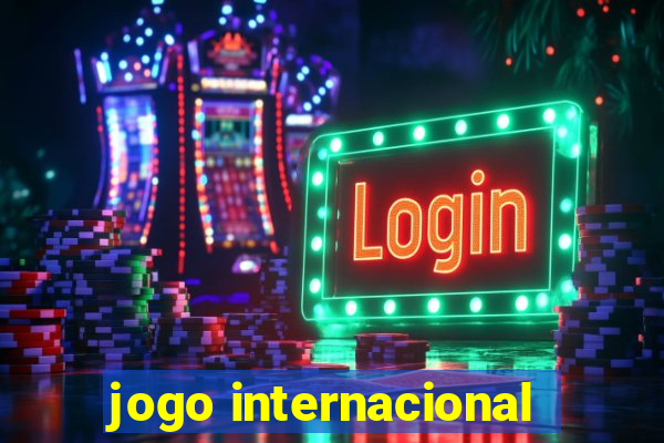 jogo internacional