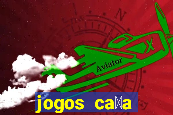 jogos ca莽a n铆quel gr谩tis para baixar