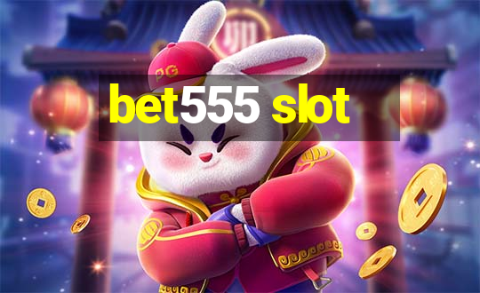 bet555 slot