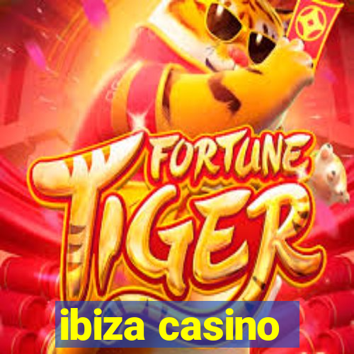 ibiza casino