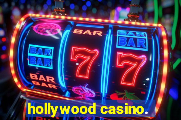 hollywood casino.