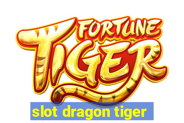 slot dragon tiger