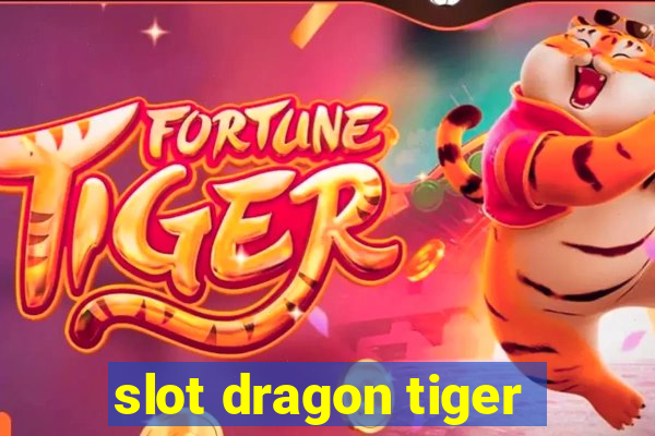 slot dragon tiger