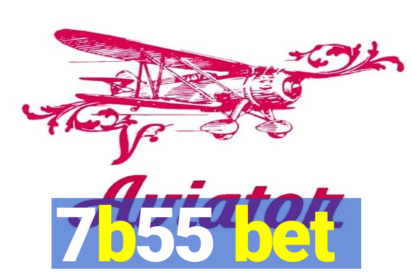 7b55 bet