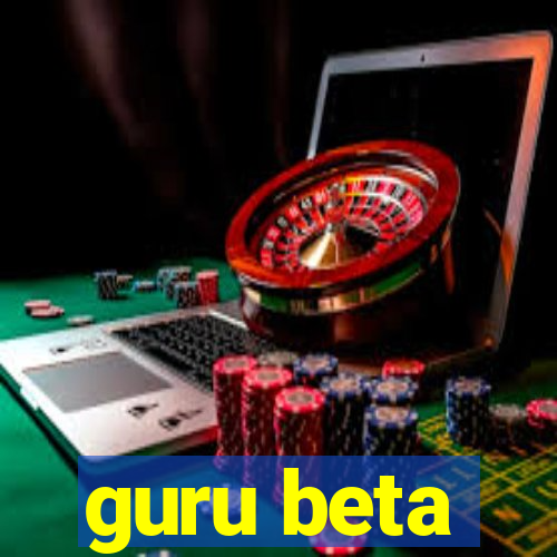 guru beta