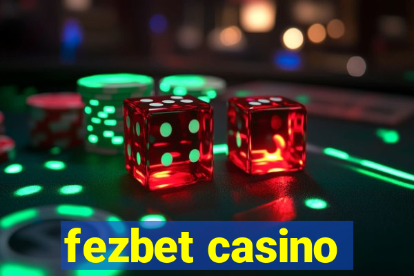 fezbet casino