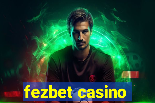 fezbet casino