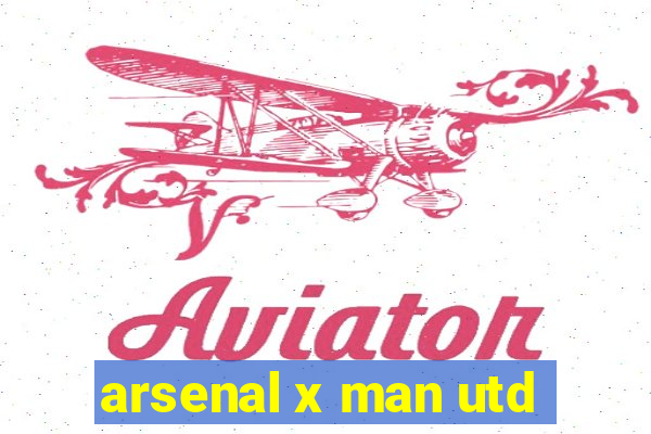 arsenal x man utd