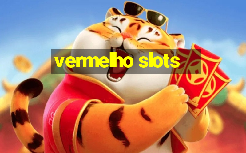 vermelho slots