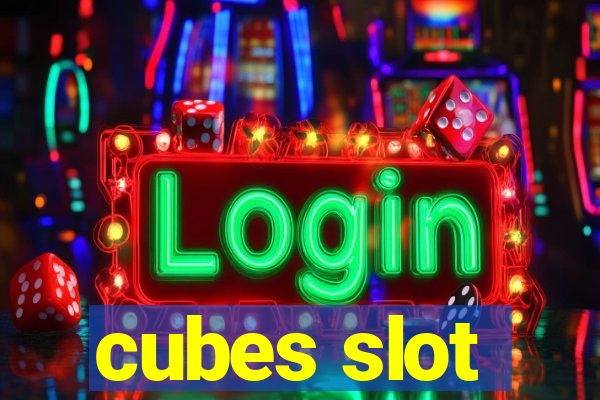 cubes slot