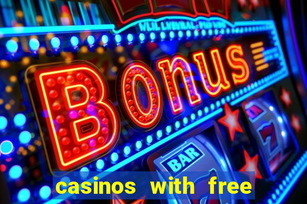 casinos with free bonus no deposit