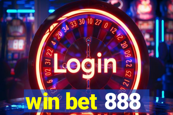 win bet 888