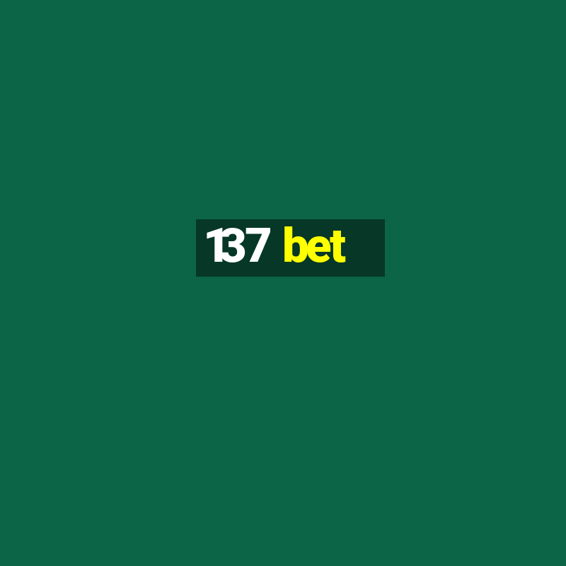 137 bet