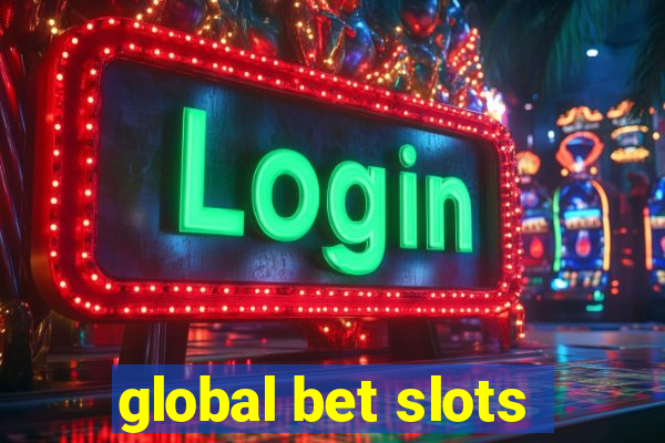 global bet slots