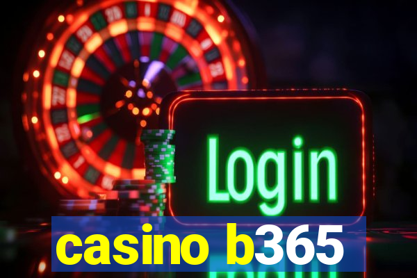 casino b365