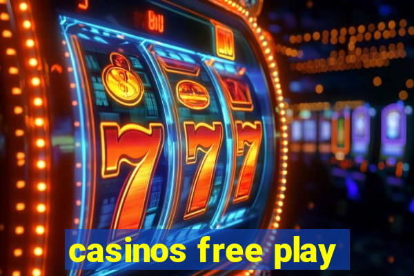 casinos free play