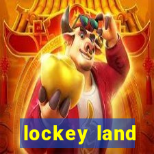 lockey land