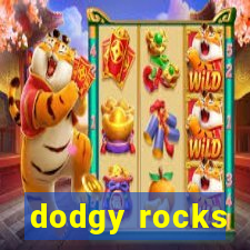 dodgy rocks