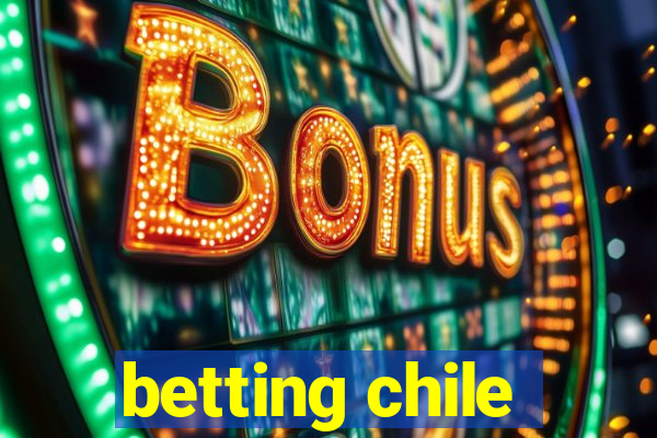 betting chile