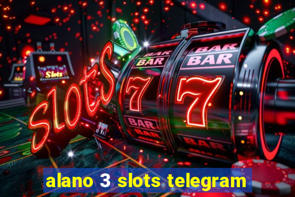 alano 3 slots telegram