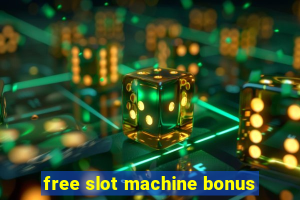 free slot machine bonus