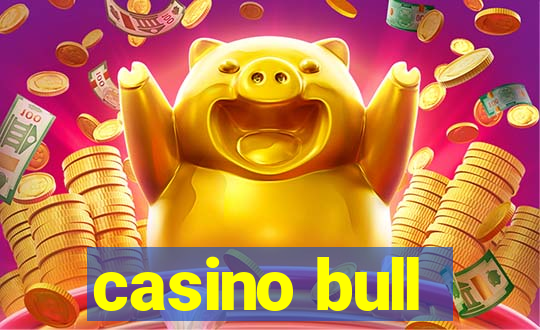 casino bull