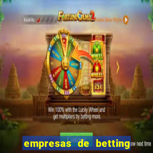 empresas de betting no brasil