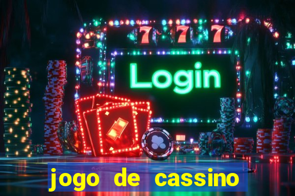 jogo de cassino que da dinheiro no cadastro