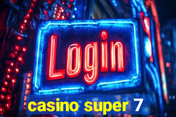 casino super 7