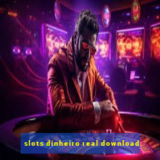 slots dinheiro real download