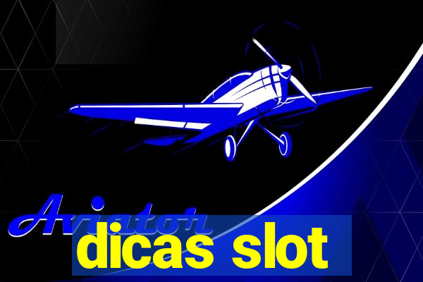 dicas slot