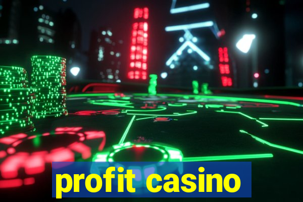 profit casino