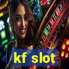 kf slot