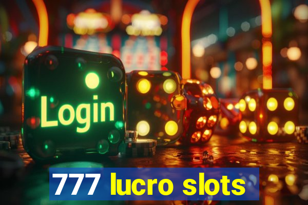 777 lucro slots