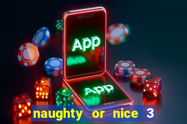 naughty or nice 3 slot game