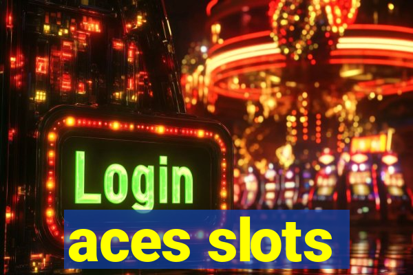 aces slots