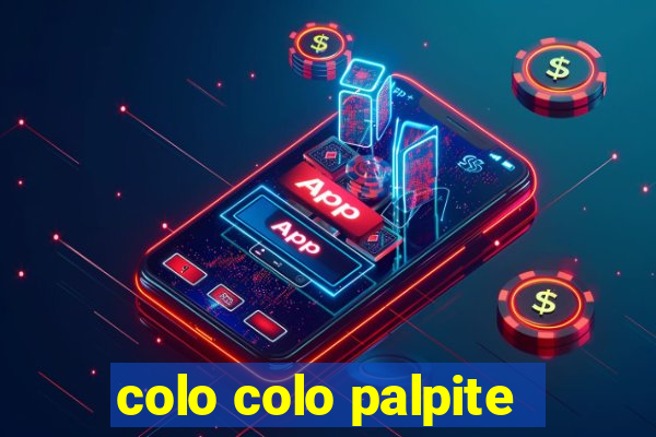 colo colo palpite